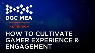 How to Cultivate Gamer Experience and Engagement from a Middle Eastern and Saudi Perspective