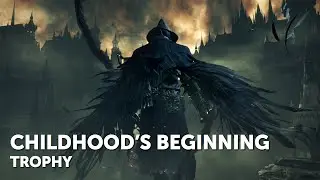 Bloodborne &ndash;&nbsp;Moon Presence Boss Fight (Game Ending #3, Childhood&rsquo;s Beginning Trophy)