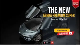 The 2024 2025 AEHRA Premium Super SUV Luxury Interior Exterior
