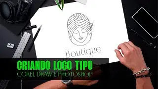 CRIANDO LOGO PARA UMA BOUTIQUE - TUTORIAL LOGO TIPO NA PRATICA