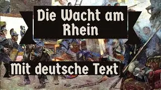 German Song: Die Wacht am Rhein (With Lyrics)