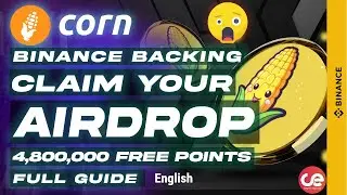Corn - Claim Your Airdrop 🎁Free 4,800,000 Points, Full Guide - English