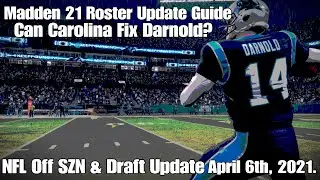 How To Update Madden 21's Roster, Can Carolina Fix Darnold? NFL Off SZN & Draft Roster Update. #Jets