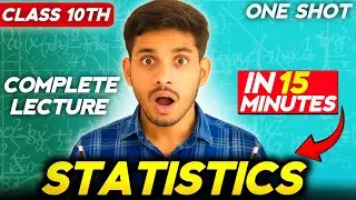 Class 10 Statistics One Shot | Complete Chapter in 15 Minutes | CBSE Maths Board Exam 2025 | Sarthak