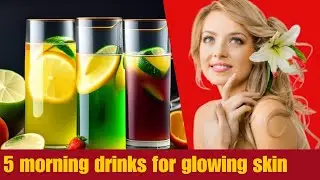 5 Morning Drinks for Glowing Skin | glowing skin tips | How to glow skin naturally