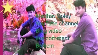 Madhav Doley YouTube channel 2026 vlog video ✍️✍️🙏🙏🤳