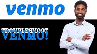 How To Troubleshoot Venmo Payment (2025)