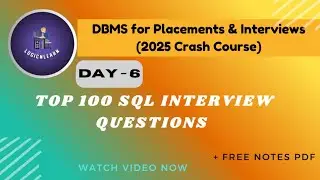 Day 6 &ndash; Top 100 SQL Interview Questions & Answers | Crack DBMS & SQL in 7 Days | LogicnLearn