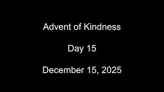 2025 Advent of Kindness Day  15