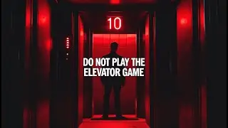 The Elevator Game Explained With Terrifying Examples