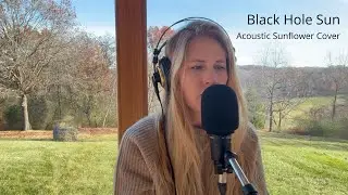 Black Hole Sun - Soundgarden (Acoustic Sunflower Sessions cover)