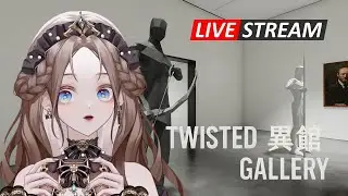 【Twisted Gallery】 Nothing suspicious here at all (ALL ANOMALIES)【Kie キエ / VTuber】