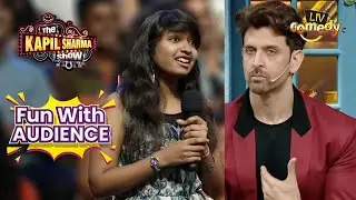Fans Share Their War Story With Hrithik | The Kapil Sharma Show | Fun With Audience
