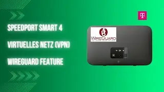 Speedport Smart 4 WireGuard VPN aktivieren