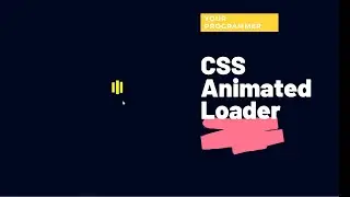 Animated CSS Loader 2021 | HTML & CSS Tutorial for Beginners