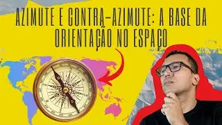 Azimute e Contra-Azimute: Entenda de Forma Simples e Rápida | Diego Sperle