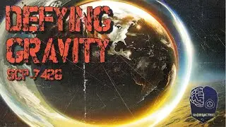 Un[REDACTED] Feat. Sirius Bacon SCP-7426 - Defying Gravity