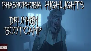 Phasmophobia Highlights #9 - Drunken Bootcamp