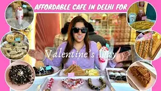 Affordable Cafe in Delhi for Valentine&rsquo;s Day|Best Cafe for Valentine&rsquo;s Day|Valentine Day in Delhi