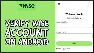 How to Verify Wise Account?  Authenticate Your Wise Account on Android 2024