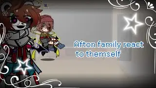 Afton family react to themself[MY AU]-2XSPEED-[Random.watcher03]