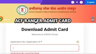 Cg Psc Acf Ranger Admit Card Download