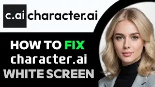 How to Safely Fix Character AI White Screen 2024! (FULL GUIDE)