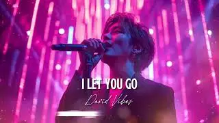 I Let You Go - David Vibes (Official Lyric Video) | Emotional Love Music 2026