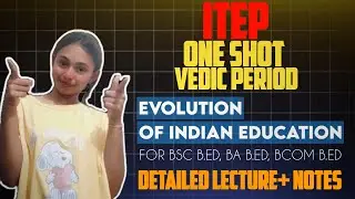 📚 ITEP 1st Semester | Indian Evolution | Vedic Period Notes & Detailed Lecture