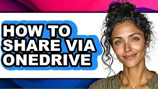 How to Share via Onedrive - Full Guide