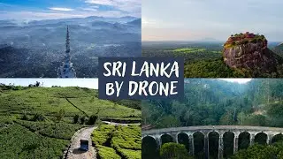 Sri Lanka by Drone | Lion's Rock, Nine Arch Bridge, Ambuluwawa, Ella Rock & More.....