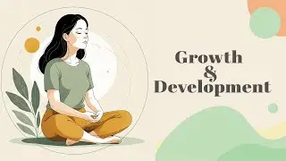 Growth & Development: The Foundation of Effective Teaching
