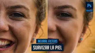 Suavizar la piel f&aacute;cilmente con los Neural Filters de Photoshop