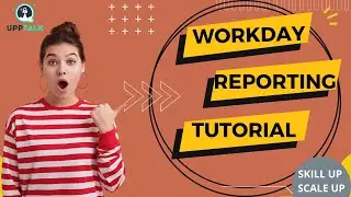 Workday Report Types | Workday Reporting Training | Workday Reporting Tutorial Video | Upptalk