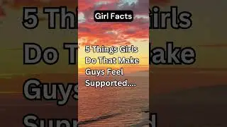 5 Acts that Make Guys Feel Unstoppable! 🌟💪 #girlspower #girlfacts #dailyempowerment #shorts