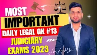 Legal GK #13 (Judiciary/APP/Law Officer Exams) - Smart & Legal Guidance | Ayush Jain Sir