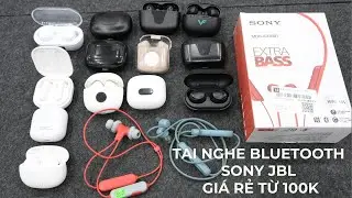 Tai nghe bluetooth sony jbl v&agrave; một số h&agrave;ng nhật gi&aacute; rẻ từ 100k 150k 200k