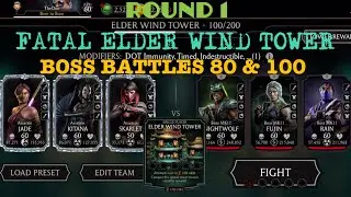 Round 1| Fatal Elder Wind Tower Boss Battles 80 & 100+Rewards | MK Mobile Gaming