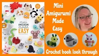 Mini amigurumi made easy- Mariska vos-bolman- crochet book review