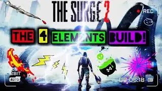 THE SURGE 2: THE 4 ELEMENTS SPEED BUILD! [NG+]