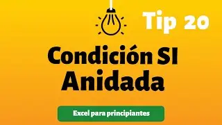 Tip 20 Condición SI Anidada | Excel para principiantes