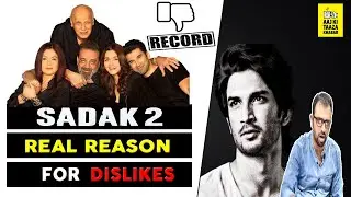 SADAK 2 and Real reason for the Thumbs Down | Analysis by AKTK