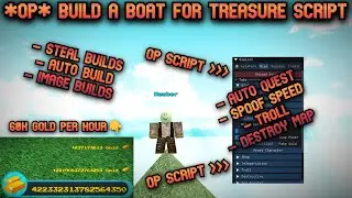 *OP* ⛵BUILD A BOAT FOR TREASURE SCRIPT⛵ - AUTOFARM, AUTO BUILD, STEAL BUILDS, INF GOLD, AUTO QUEST!!