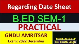 GNDU BED SEM 1 Regarding date sheet of practical exam  l reading and reflecting on Text