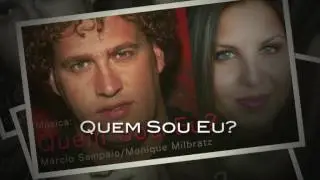 Quem Sou Eu? - Márcio Sampaio / Monique Milbratz