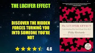 The Lucifer Effect: Understanding How Good People Turn Evil - Book Summary