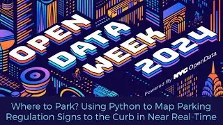 Where to Park? Using Python to Map Parking Regulation Signs to the Curb in Near Real Time