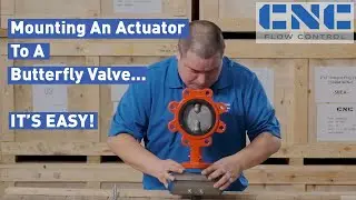 Mounting a Pneumatic Actuator to a Butterfly Valve. It's Easy!