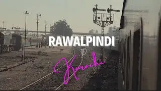 Longest Train Ride in Pakistan? Rawalpindi to Karachi Full Vlog!
