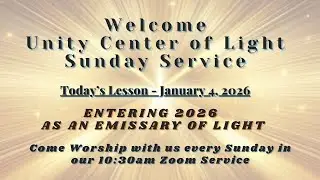 Unity Center of Light - Entering 2026 As An Emissary of Light